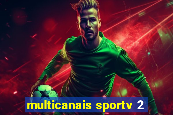 multicanais sportv 2
