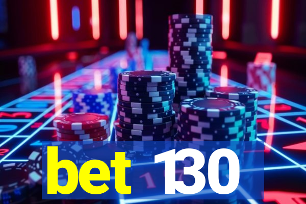 bet 130