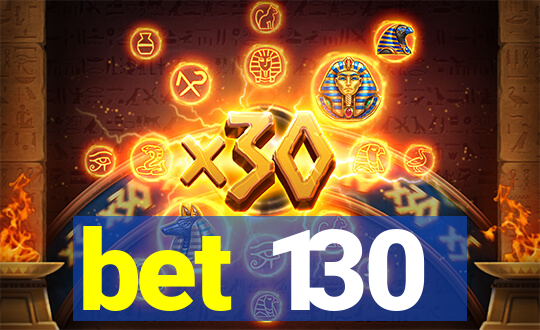 bet 130
