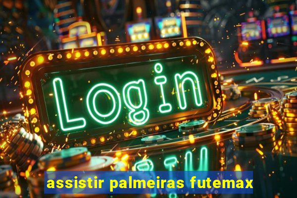 assistir palmeiras futemax