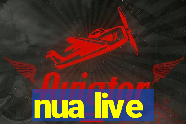 nua live