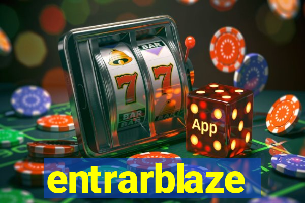 entrarblaze