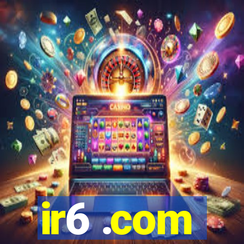 ir6 .com