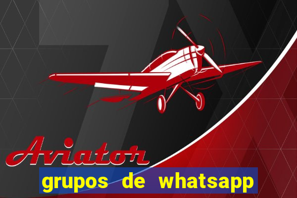 grupos de whatsapp de putaria