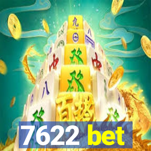 7622 bet