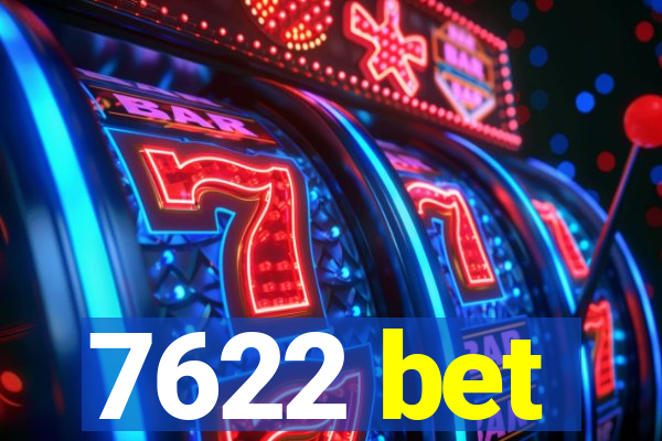 7622 bet