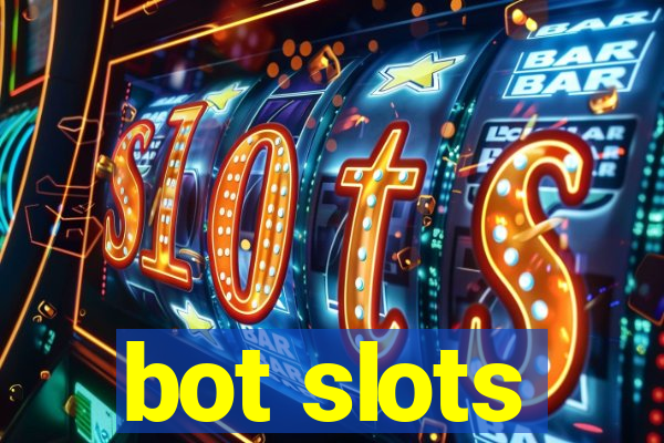 bot slots