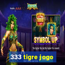 333 tigre jogo