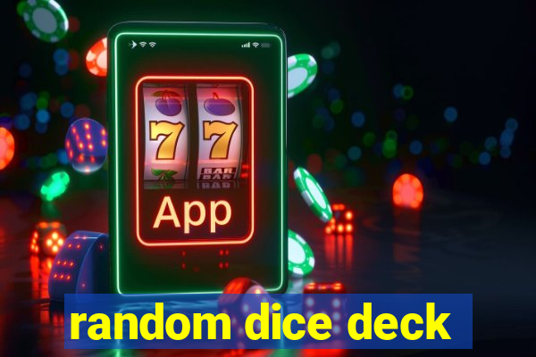 random dice deck
