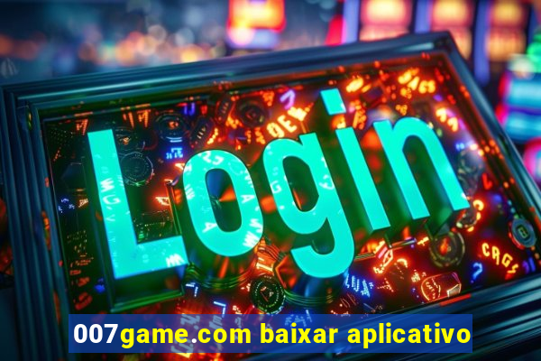 007game.com baixar aplicativo