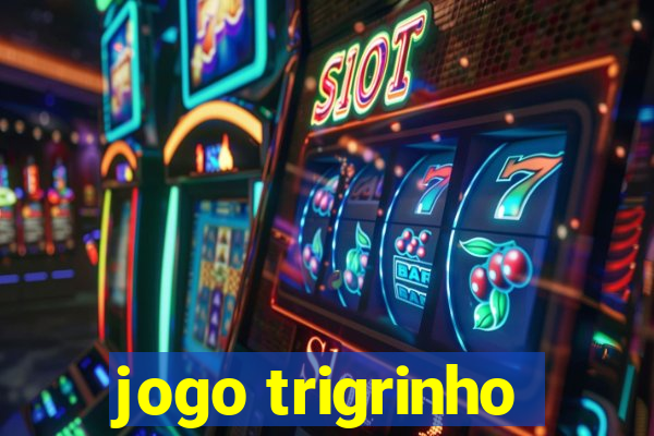 jogo trigrinho