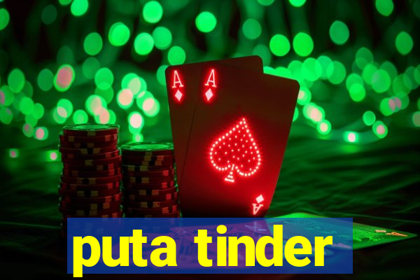 puta tinder