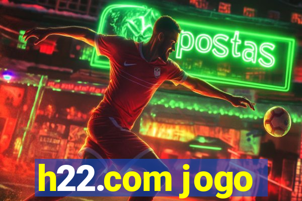 h22.com jogo