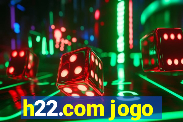 h22.com jogo