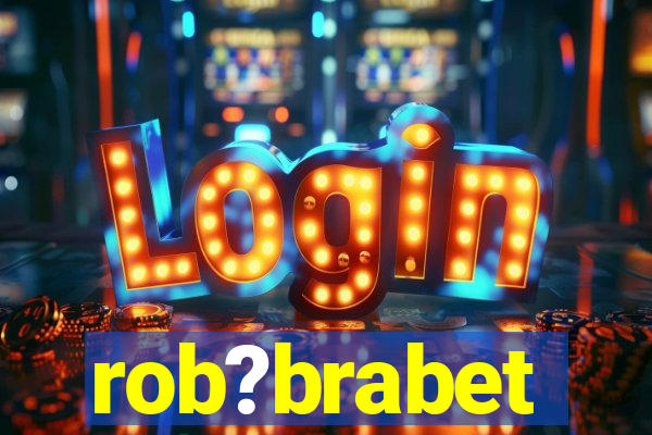 rob?brabet
