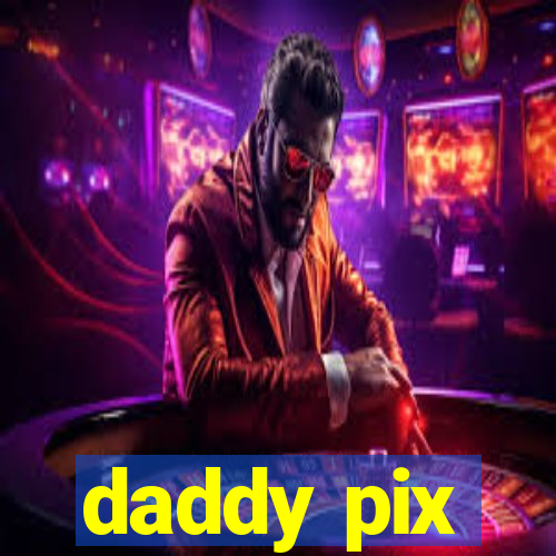 daddy pix