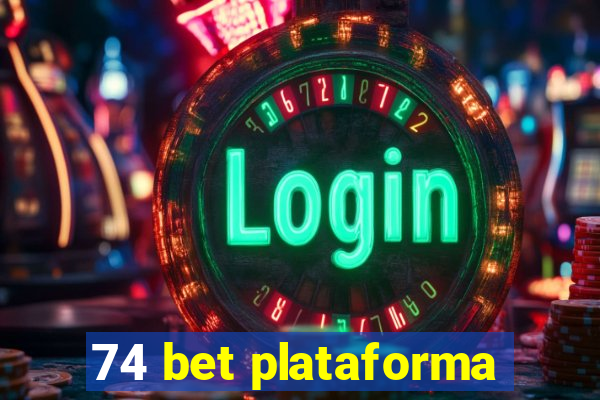 74 bet plataforma