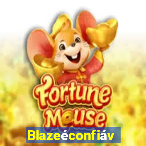 Blazeéconfiável