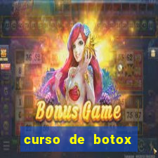 curso de botox reconhecido pelo mec