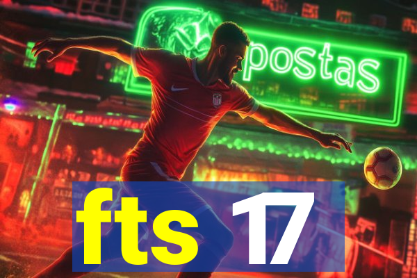 fts 17