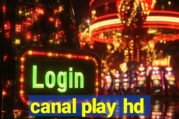 canal play hd