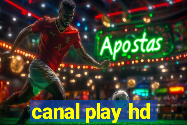 canal play hd