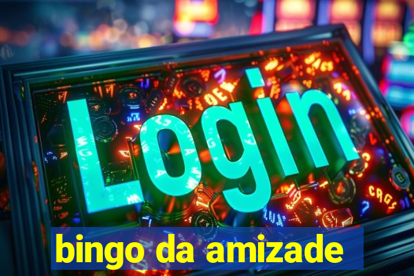 bingo da amizade