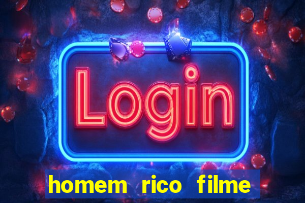 homem rico filme filme homem rico finge ser pobre para