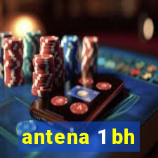 antena 1 bh