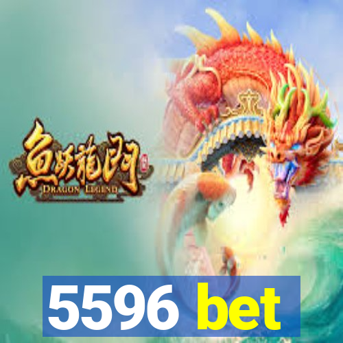 5596 bet