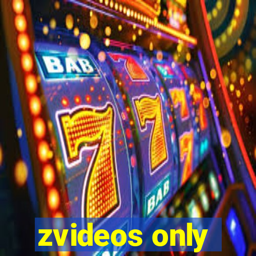 zvideos only