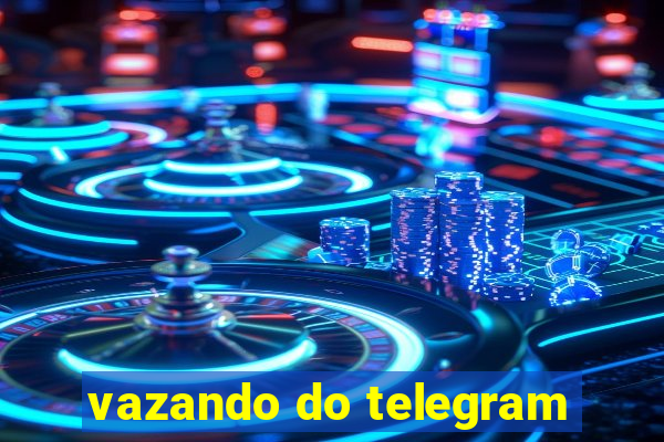 vazando do telegram