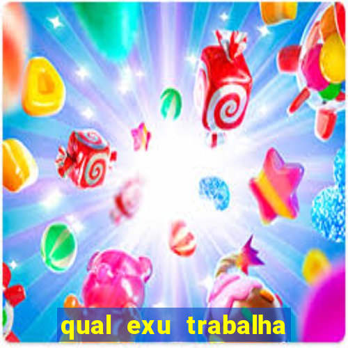 qual exu trabalha com a pomba gira rosa vermelha