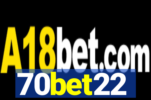70bet22