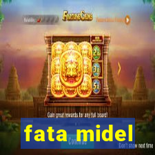 fata midel
