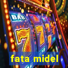 fata midel