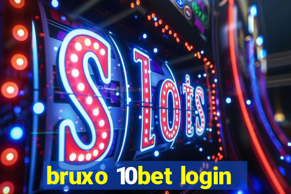 bruxo 10bet login