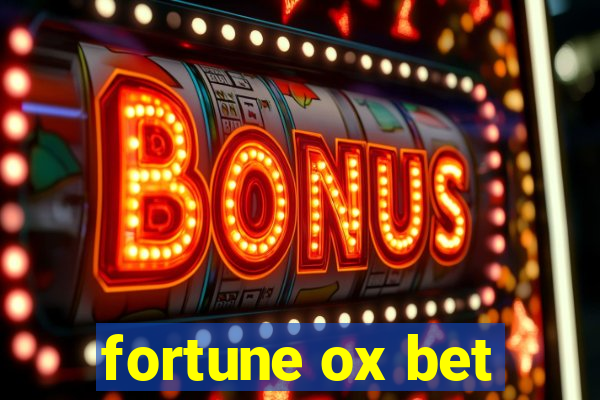 fortune ox bet