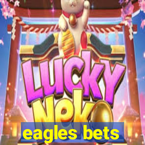 eagles bets