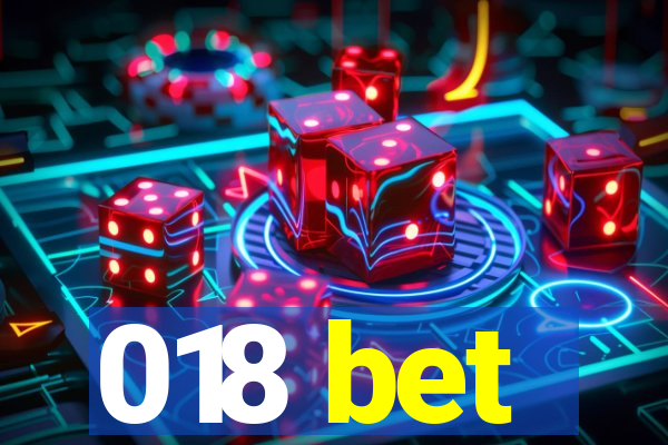 018 bet