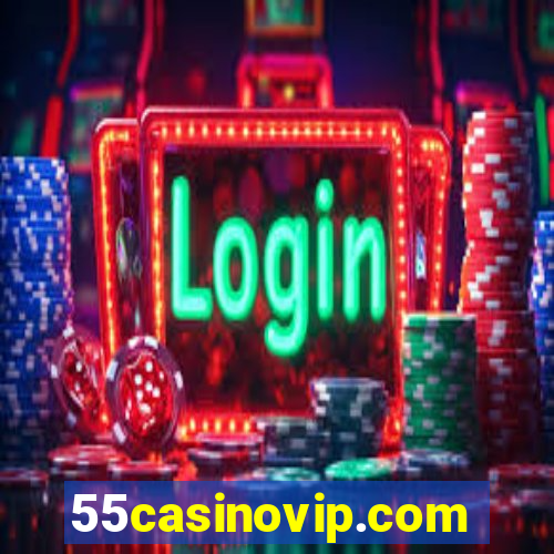 55casinovip.com