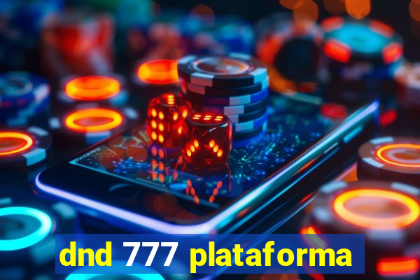 dnd 777 plataforma