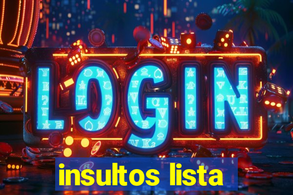 insultos lista