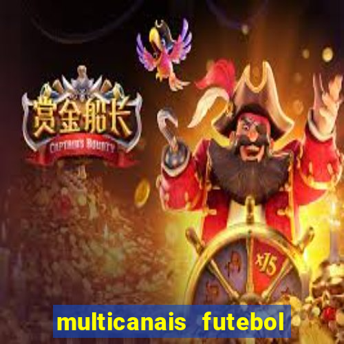 multicanais futebol real madrid