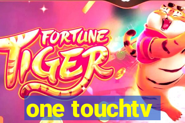 one touchtv