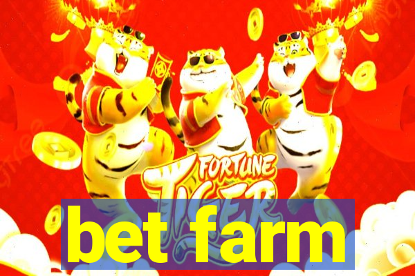 bet farm
