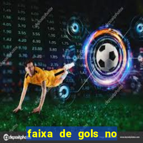 faixa de gols no jogo 2-3 o que significa