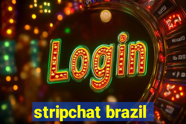 stripchat brazil