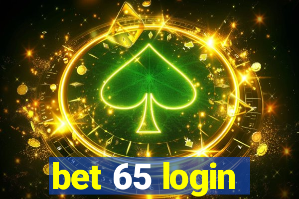 bet 65 login