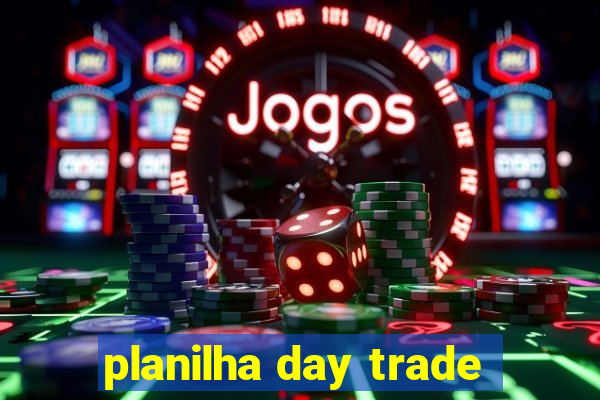 planilha day trade